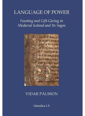 预订 Language of Power: Feasting and Gift-Giving in Medieval Iceland and Its Sagas: 9780935995213