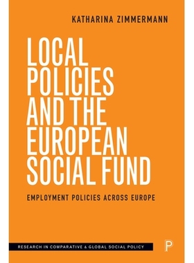 预订 Local Policies and the European Social Fund: Employment Policies Across Europe 地方政策和欧洲社会基金：整个欧洲的就