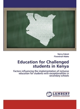 预订 Education for Challenged students in Kenya: Factors influencing the implementation of inclusive education for stude
