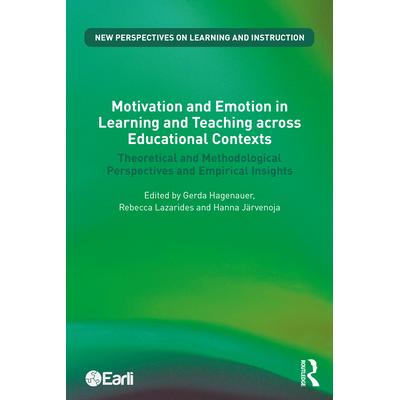 Motivation and Emotion in Learning and Teaching across Educational Contexts: Theoretical and Methodological Perspective