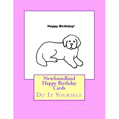 预订 Newfoundland Happy Birthday Cards: Do It Yourself: 9781720999591
