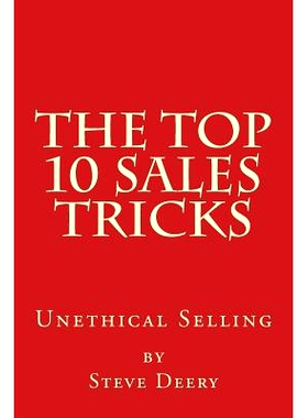 预订 The Top 10 Sales Tricks: : Unethical Selling: 9781493690848