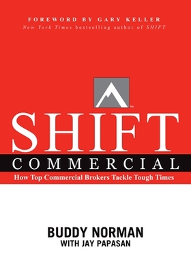 预订 Shift Commercial: How Top Commercial Brokers Tackle Tough Times: How Top Commercial Brokers Tackle Tough Times Shif
