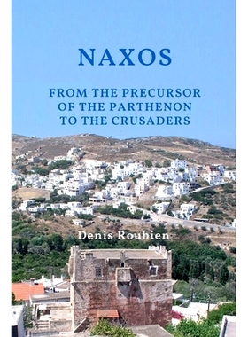 预订 Naxos. From the Precursor of the Parthenon to the Crusaders: 9798227757821