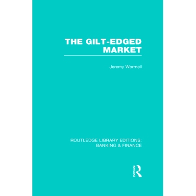 预订 The Gilt-Edged Market 金边市场: 9780415538503