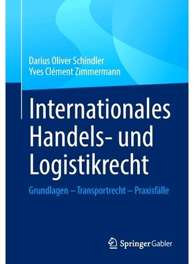 预订 Internationales Handels- und Logistikrecht: Grundlagen – Transportrecht – Praxisfälle: 9783658330651