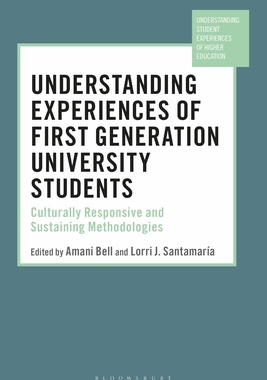 【预订】Understanding Experiences of First Generation University Students: Culturally Responsive and Sustaining Me...
