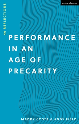 【预订】Performance in an Age of Precarity: 40 Reflections