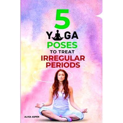 预订 5 Yoga Poses to Treat Irregular Periods: Yoga for Healthy Menstrual Cycle: 9798856149592