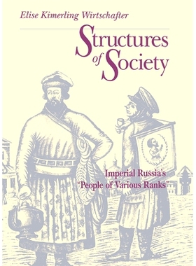 预订 Structures of Society: Imperial Russia’s People of Various Ranks: 9780875801902