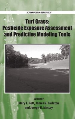 【预订】Turf Grass: Pesticide Exposure Assessment and Predictive Modeling Tools