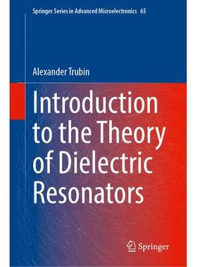预订 Introduction to the Theory of Dielectric Resonators介质谐振器理论导论9783031653957