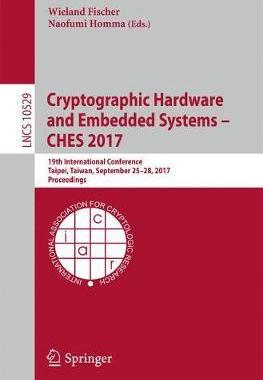 预订 Cryptographic Hardware and Embedded Systems – CHES 2017