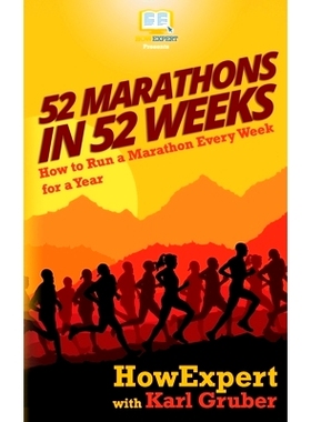 预订 52 Marathons in 52 Weeks: How to Run a Marathon Every Week for a Year: 9781976275753