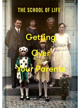预订 Getting Over Your Parents: Untangling Your Childhood 忘记父母：解开你的童年: 9781915087522