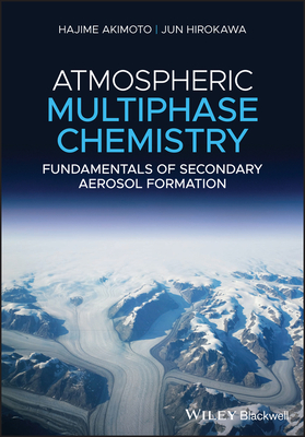 【预订】Atmospheric Multiphase Chemistry - Fundamentals Of Secondary Aerosol Formation