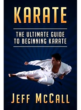预订 Karate: The Ultimate Guide to Beginning Karate: 9781530651344