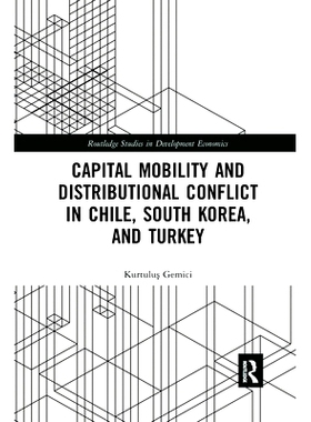 预订 Capital Mobility and Distributional Conflict in Chile, South Korea, and Turkey 智利、韩国与土耳其的资本流动与分配冲