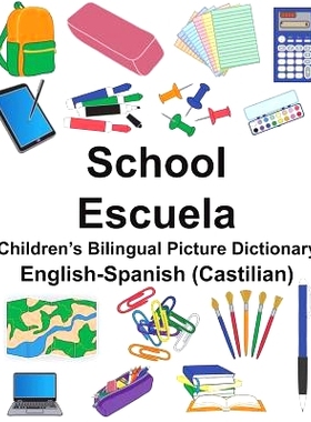 预订 English-Spanish (Castilian) School/Escuela Children’s Bilingual Picture Dictionary: 9781722028961