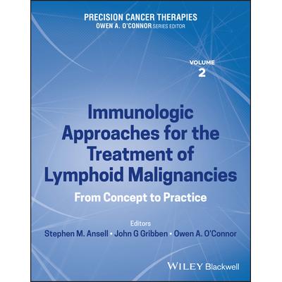 预订 Precision Cancer Therapies Vol 2精密癌症* 第2卷:*淋巴恶性肿瘤的免疫方法:从概念到实践: 9781119824541
