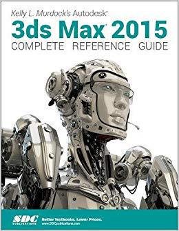 【预售】Kelly L. Murdock’s Autodesk 3ds Max 2015 Complete Reference Guide