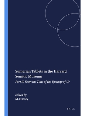 预订 Sumerian Tablets in the Harvard Semitic Museum: Part II: From the Time of the Dynasty of Ur 哈佛闪米特博物馆中的苏