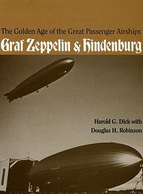 [预订]The Golden Age of the Great Passenger Airships: Graf Zeppelin and Hindenburg 9781560982197