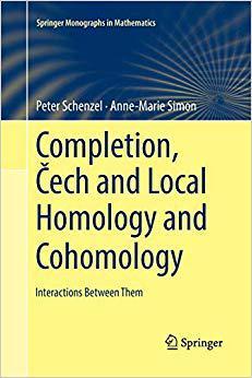 【预售】Completion, Čech and Local Homology and Cohomology: Interactions Between Them