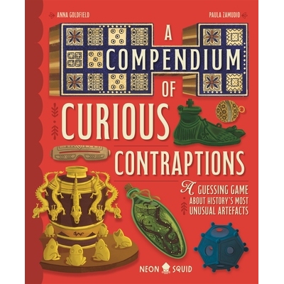 预订 A Compendium of Curious Contraptions: A Guessing Game About History’s Most Unusual Artefacts 奇特装置大全：猜谜游