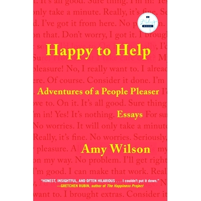 预订 Happy to Help: Adventures of a People Pleaser 乐于助人：讨好者的冒险: 9781958506783