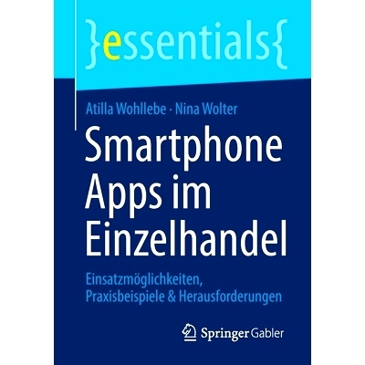 预订 Smartphone Apps im Einzelhandel: Einsatzmöglichkeiten, Praxisbeispiele & Herausforderungen: 9783658364991