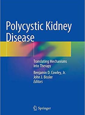 【预售】Polycystic Kidney Disease: Translating Mechanisms Into Therapy