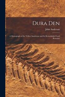 Remarkable Dura Monograph the Its Fossil and Den Sandstone Yellow 9781014222442 Remains 预订
