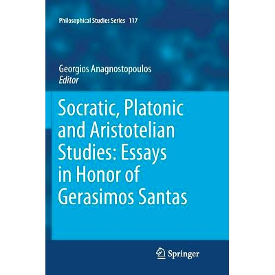 预订 Socratic, Platonic and Aristotelian Studies: Essays in Honor of Gerasimos Santas: 9789400737303