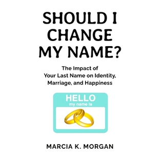 预订 Identity Your Last The 9780930413033 and Happiness Change Name? Impact Name Marriage Should