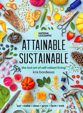 预订 Attainable Sustainable: The Lost Art of Self-Reliant Living: 9781426220548