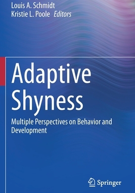 【预订】Adaptive Shyness: Multiple Perspectives on Behavior and Development