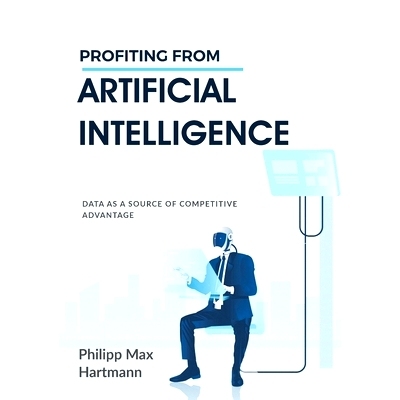 预订 Profiting from Artificial Intelligence: Data as a source of competitive advantage: 9783751922296