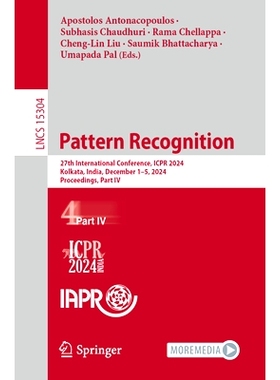 预订 Pattern Recognition: 27th International Conference, ICPR 2024, Kolkata, India, December 1–5, 2024, Proceedings, Pa