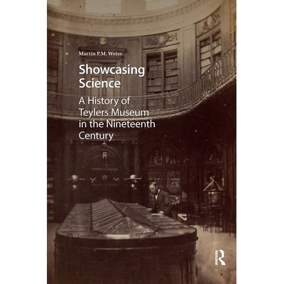 预订 Showcasing Science: A History of Teylers Museum in the Nineteenth Century: 9781041186090
