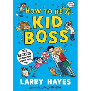 现货 How to be a Kid Boss: 101 Secrets Grown-ups Won’t Tell You 如何成为一名少年老板: 9781529506631