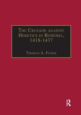 预订 The Crusade against Heretics in Bohemia, 1418–1437 9781032180199