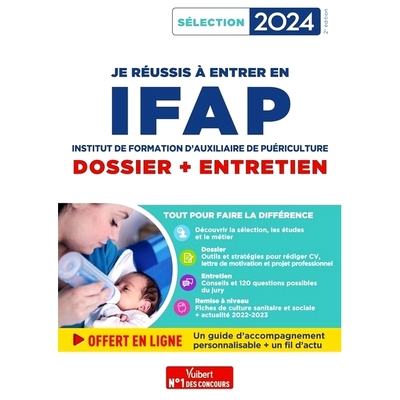 预订 Je réussis à entrer en IFAP : institut de formation d’auxiliaire de puériculture : dossier + entretien, sélect