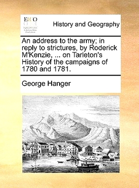 预订 An Address to the Army; In Reply to Strictures, by Roderick M’Kenzie, ... on Tarleton’s History of the Campaigns