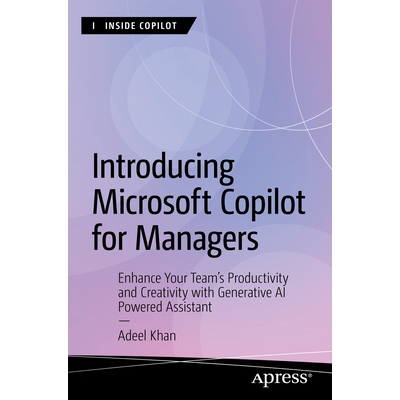 预订 Introducing Microsoft Copilot for Managers Enhance Your Team’s Productivity and Creativity with Generative AI-Powe