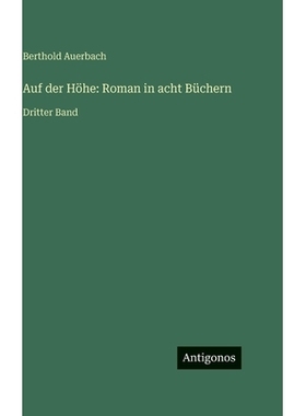 预订 Auf der Höhe: Roman in acht Büchern: Dritter Band: 9783563999226