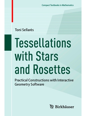 预订 Tessellations with Stars and Rosettes: Practical Constructions with Interactive Geometry Software 带有星形与玫瑰花