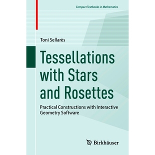 Interactive Rosettes Tessellations 预订 带有星形与玫瑰花 and Stars Practical Software Geometry Constructions with