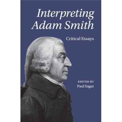 预订 Interpreting Adam Smith Critical Essays 亚当·斯密解读:评论集 9781009296304
