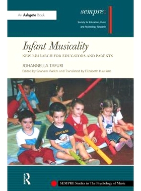 预订 Infant Musicality: New Research for Educators and Parents 婴幼儿乐感: 教育家与父母的新研究: 9780754665069